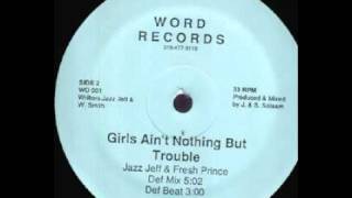 DJ Jazzy Jeff and The Fresh Prince - Girls Ain't Nothing But Trouble (Def Mix) (1986)