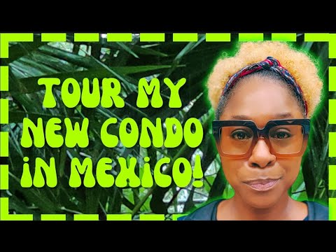 AT LAST: My NEW CONDO in Mexico! 🇲🇽 | Nicole J. Butler