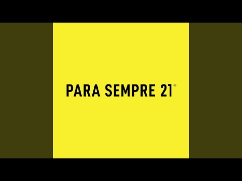 Para Sempre 21