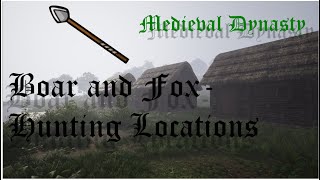 Boar and Fox Hunting!! Hunting Locations in Medieval Dynasty