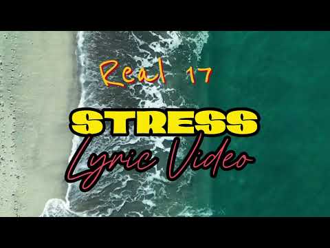 Real 17 - Stress ( Lyric Video) Solomon Islands Music 2024