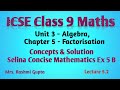 Factorisation: ICSE Class 9 Maths ch 5 Concepts with Selina Concise Mathematics Solutions - Ex 5b