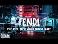 PnB Rock Fendi Ft Nicki Minaj Murda Beatz Lyrics