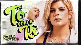 Tô Com a Rê Lyrics English Translation