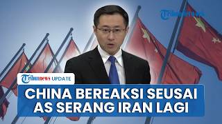 Respons China seusai AS Kembali Luncurkan Serangan ke Iran, Minta Kedua Pihak Sama-sama Menahan Diri