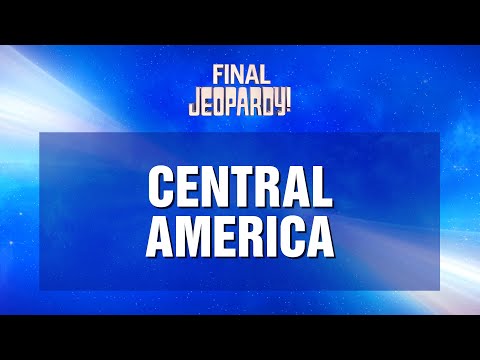 Final Jeopardy!: Central America | JEOPARDY!