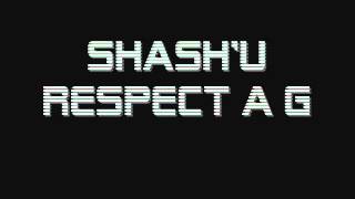 Shash'u Respect a G [HQ + Download Link]