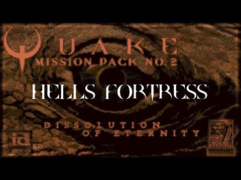Quake Dissolution of Eternity - Episode I Hell's Fortress (Remastered | All Secrets)