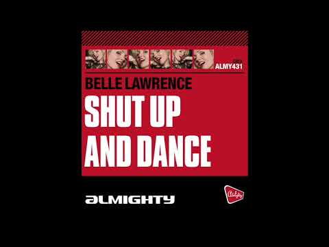 Belle Lawrence - Shut Up And Dance (Almighty Club Mix)