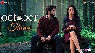 October Theme | October | Varun Dhawan &amp; Banita Sandhu | Shantanu Moitra