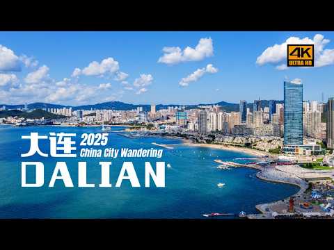 [4K] China’s Most Beautiful Coastal City, Without Rival｜Dalian 2025: Early Summer by the Sea