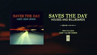 Saves The Day &quot;Houses And Billboards&quot;