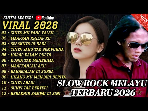 Slow Rock Melayu Viral Terbaik 2026// cinta yang palsu 💔 cocok untuk menemani aktivitas dan santai 