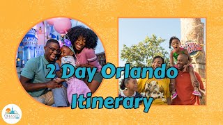 What to do When you Only Have 2 Days In Orlando When Planning Orlando Vacation