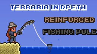 Terraria In Depth - Reinforced Fishing Pole
