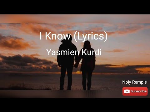 I Know (Lyrics) - Yasmien Kurdi