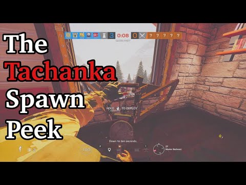 The Tachanka Spawn Peek - Rainbow Six Siege