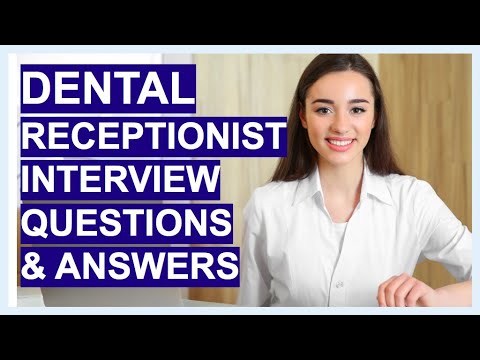 牙科接待員面試題及答案! (DENTAL RECEPTIONIST Interview QUESTIONS & Answers!)