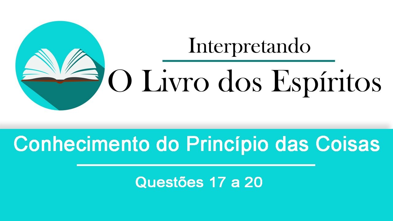 Conhecimento do Princípio das Coisas - Questões 17 a 20