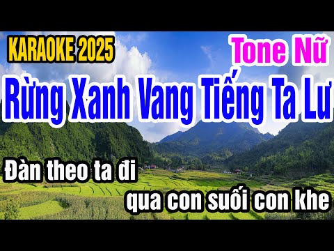 Karaoke Rừng Xanh Vang Tiếng Ta Lư Tone Nữ Nhạc Sống gia huy karaoke