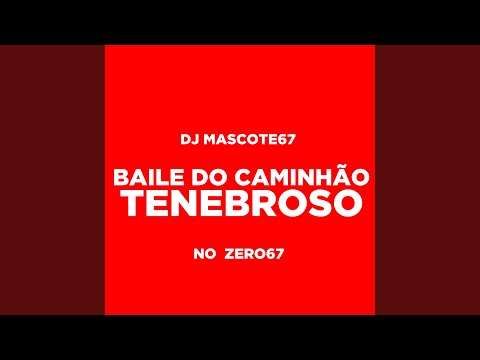 Baile do Caminhão Tenebroso no Zero67