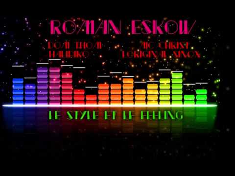 Dom thom ft roman eskow le style et le feeling