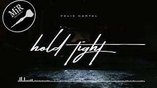 Hold Tight - Felix Cartal