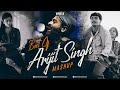 Best Of Arijit Singh Mashup 2024 Viniick Arijit Singh Love Songs Best Of Love Songs 2024