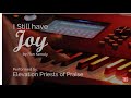 I Still Have JOY | Performed by The Elevation Priests of Praise