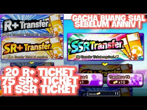[GACHA] 20 R+ TICKET, 75 SR+ TICKET & 11 SSR TICKET || CAPTAIN TSUBASA DREAM TEAM