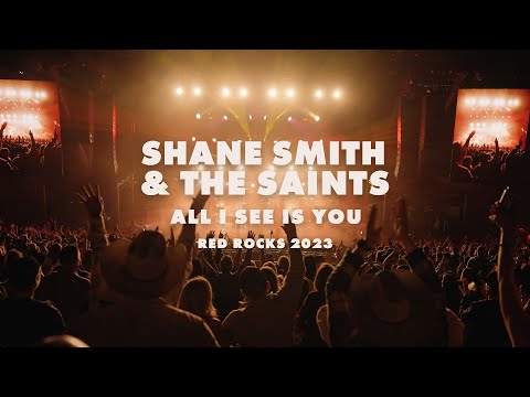 Shane Smith & the Saints - All I See Is You - Live at Red Rocks