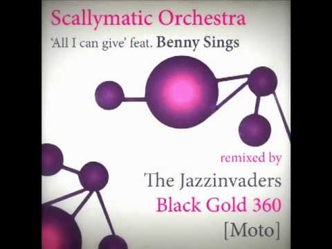 Scallymatic Orchestra feat. Benny Sings - All I can give (Jazzinvaders remix)