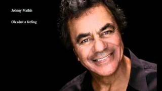 Johnny Mathis - Oh what a feeling
