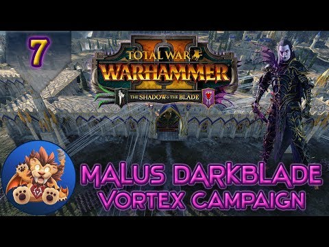 Total War Warhammer 2 - The Shadow & The Blade DLC - Malus Darkblade Campaign - EP7