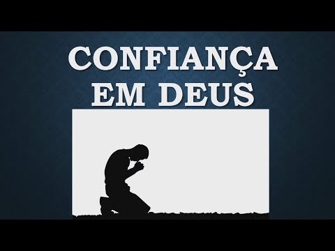 Confiança em Deus Mensagem - Versículo de Confiança em Deus