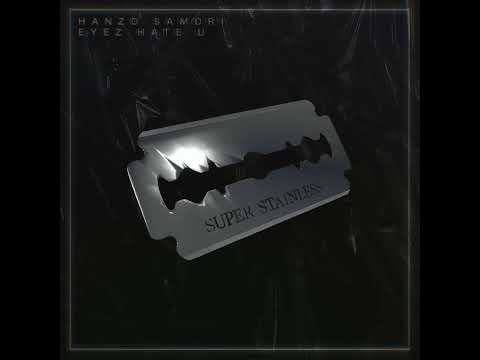 RAZOR - Eyez Hate U (feat. Hanzo Samori)