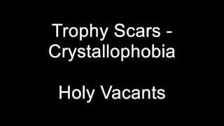Trophy Scars - Crystallophobia (on-screen lyrics)