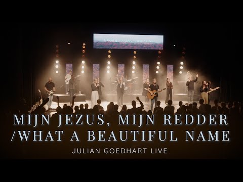 Mijn Jezus, mijn Redder / What A Beautiful Name - Julian Goedhart feat. Elvera | Open Hemel Live