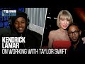 Kendrick Lamar on Working With Taylor Swift on “Bad Blood” (2017)