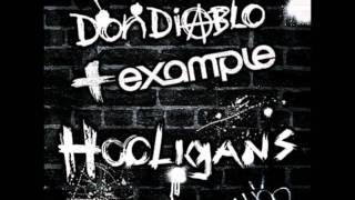 Hooligans - Example ft. Don Diablo ( VIP Mix)