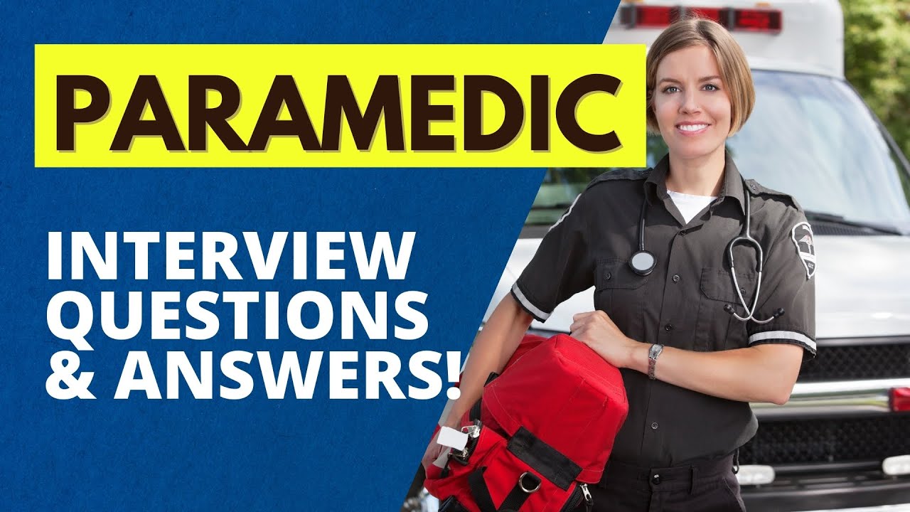 Paramedic Interview Questions with Answer Examples