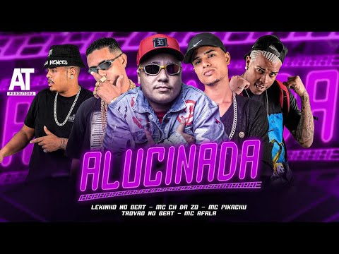 MC CH DA Z.O - TROVÃO NO BEAT - MC AFALA - LEKINHO NO BEAT & MC PIKACHU - ALUCINADA
