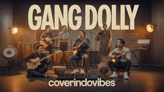 Download lagu Gang Doli - CoverIndoVibes (Lyrics) mp3 Download lagu Gang Doli - CoverIndoVibes (Lyrics) mp3