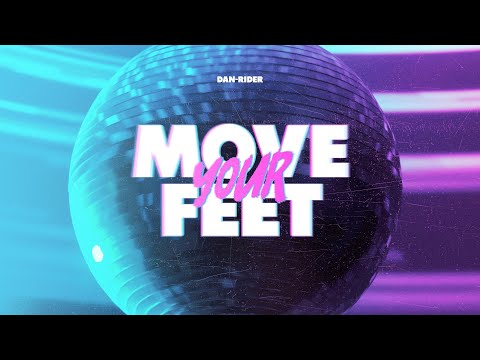 Dan-Rider - Move Your Feet (Official Video)