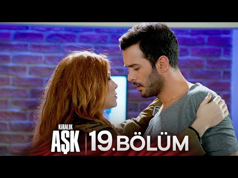 Kiralık Aşk 19. Bölüm