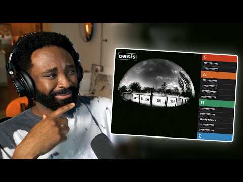 Sageistyping Reacts and Ranks EVERY song on Don't Believe The Truth - Oasis (First Time Listening)