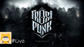#2 FrostPunkでサバイバル街づくり【女性実況】～LIVE～