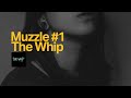 The Whip - Muzzle #1 [Tradução em Português]