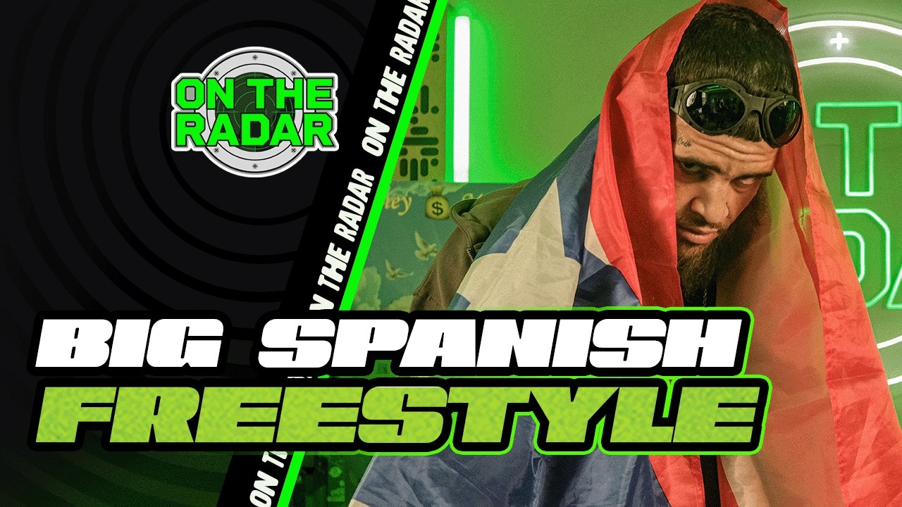 The Big Spanish "On The Radar" Freestyle