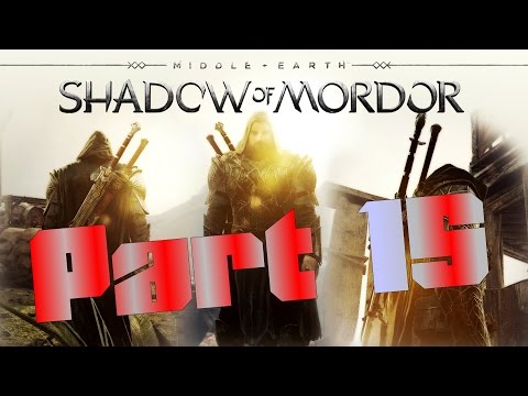 Middle Earth Shadow of Mordor Walkthrough Part 15 (PC 1080p Gameplay)